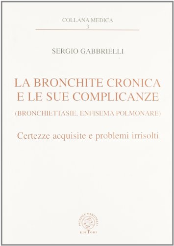 Beispielbild fr La bronchite cronica e le sue complicanze (Collana medica) zum Verkauf von Buchpark