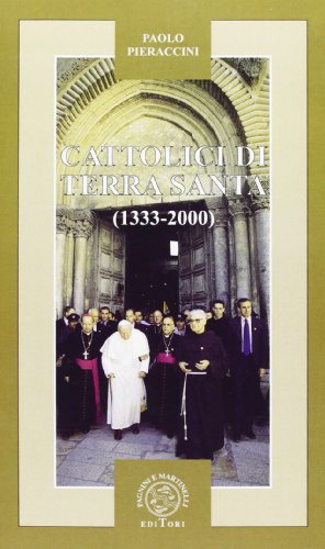 9788882511623: Cattolici di Terrasanta 1333-2000