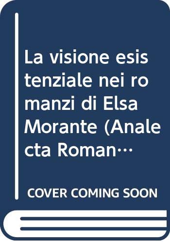 9788882650780: La visione esistenziale nei romanzi di Elsa Morante (Analecta romana Instituti danici. Supplementa)