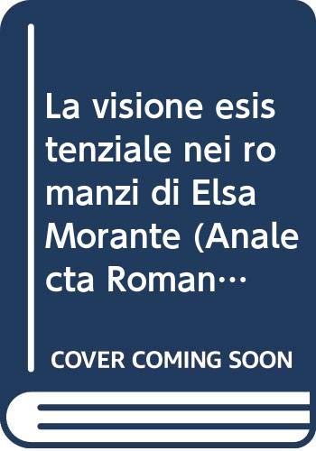 9788882650780: La visione esistenziale nei romanzi di Elsa Morante