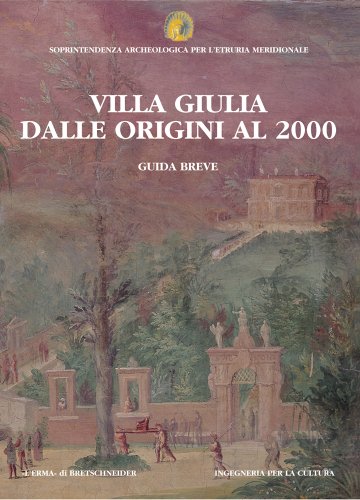 Stock image for Villa Giulia dalle origini al 2000 for sale by ISD LLC