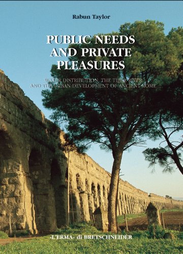 9788882651008: Public needs and private pleasures. Water distribution, the Tiber river and the urban development of ancient Rome: 109 (Studia archaeologica)