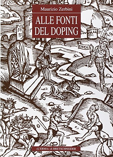 9788882651138: Alle fonti del doping. Fortuna e prospettive di un tema storico-religioso: 14 (Storia delle religioni)