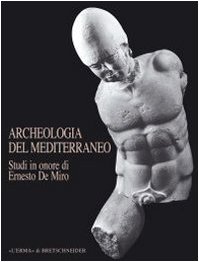 9788882651343: Archeolgia del Mediterraneo: Studi in onore di Ernesto De Miro (Bibliotheca Archaeologica, 35)