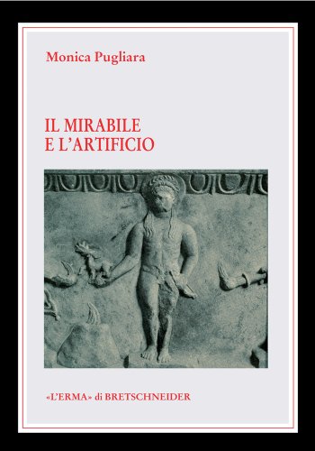 9788882651954: La mirabile e l'artificio. Creature animate e semoventi nel mito e nella tecnica degli antichi: Crature Animate E Semoventi Nel Mito E Nella Tecnica Degli Antichi