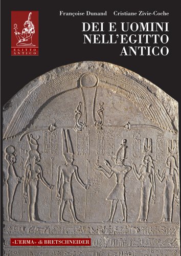 Imagen de archivo de Dei e Uomini nell'Egitto Antico (3000 a.C.-395 d.C.) a la venta por Egyptology Titles