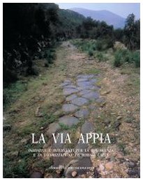 9788882652289: Via Appia. Iniziative E Interventi Per La Conoscenza E La Valorizzazione Da Roma a Capua (Italian Edition)