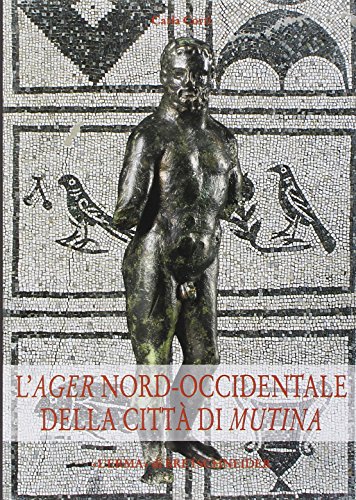 9788882652654: L'ager nord-occidentale della citt di Mutina: Il popolamento nel carpigiano e nella media pianura dalla romanizzazione al tardoantico-altomedioevo: 126 (Studia archaeologica)