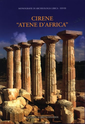 Cirene Â«Atene d'AfricaÂ» I (Monografie Di Archeologia Libica, 28) (Italian Edition) (9788882653842) by Luni, Mario