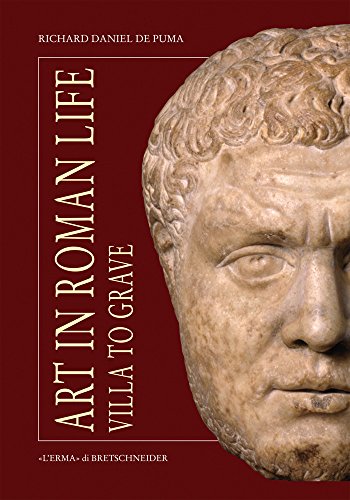 Stock image for Art in Roman Life: Villa to Grave for sale by ThriftBooks-Atlanta