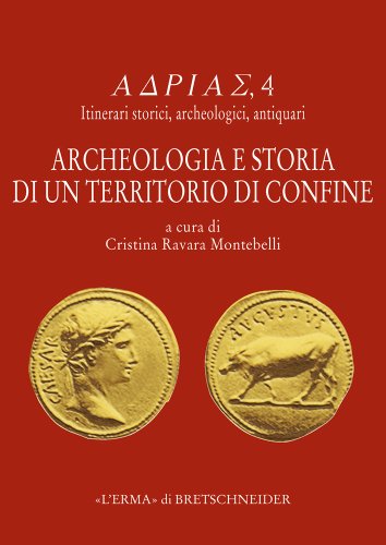 Imagen de archivo de Archeologia E Storia Di Un Territorio Di Confine: 4 (Adrias) a la venta por AwesomeBooks