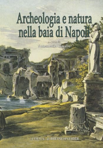 Stock image for Archeologia e natura nella baia di Napoli for sale by ISD LLC