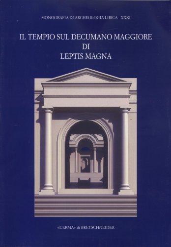 Beispielbild fr Il Tempio sul Deumano Maggiore di Leptis Magna [Monografia di Archeologia Libica, XXXI zum Verkauf von Windows Booksellers