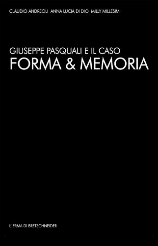 Beispielbild fr Giuseppe Pasquali E Il Caso: Forma and Memoria zum Verkauf von Windows Booksellers