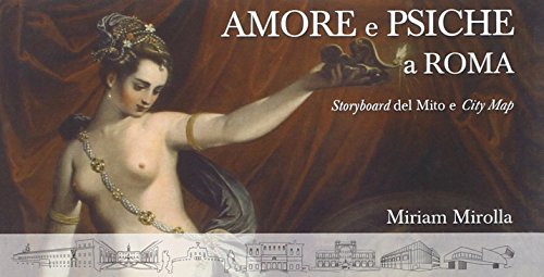 Beispielbild fr Amore e Psiche a Roma Storyboard del mito e City Map zum Verkauf von ISD LLC