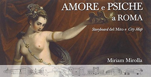 Imagen de archivo de Amore e Psiche a Roma Storyboard del mito e City Map a la venta por ISD LLC