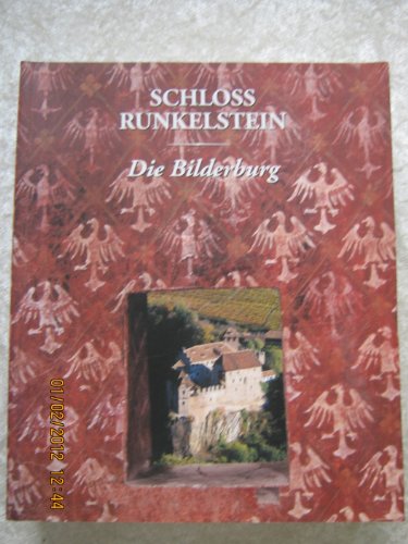 Schloss Runkelstein : Die Bilderburg. Hrsg. v. d. Stadt Bozen unter Mitw. des Südtiroler Kulturinstitutes. - Herausgegeben Von Der Stadt Bozen Unter Mitwirkung Des Suedtiroler Kulturinstitutes