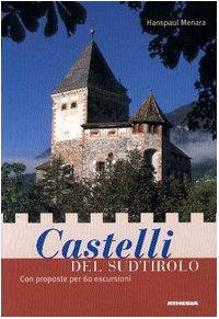 9788882661731: Castelli del Sudtirolo. Con proposte per 60 escursioni