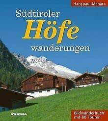 Beispielbild fr Sdtiroler Hfewanderungen: Bildwanderbuch mit 80 Wandervorschlgen zum Verkauf von medimops