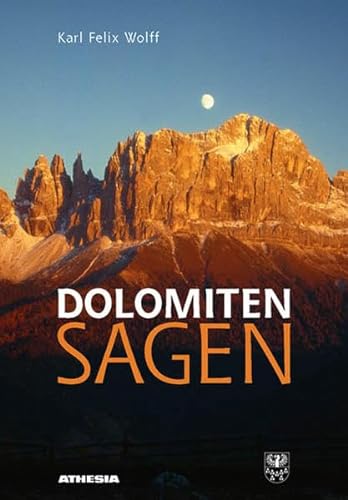 Dolomiten Sagen - Karl F. Wolff