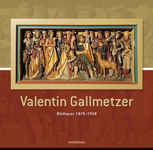 Valentin Gallmetzer. Bildhauer 1870 - 1958. / Südtrioler Künstlerbund (Hrsg.) - Hölzl Stifter, Maria und Mathias [Red.] Frei