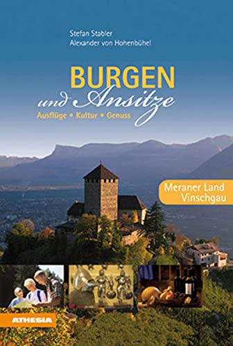 Beispielbild fr Burgen und Ansitze- Meraner Land, Vinschgau: Ausflge, Kultur, Genuss zum Verkauf von medimops