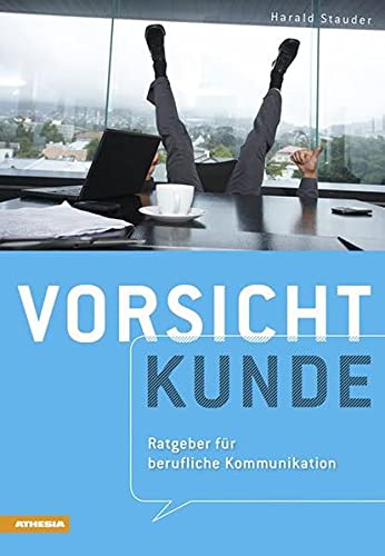 Stock image for Vorsicht Kunde : Ratgeber fr berufliche Kommunikation for sale by Buchpark