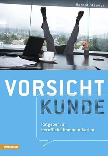 Stock image for Vorsicht Kunde: Ratgeber fr berufliche Kommunikation for sale by medimops