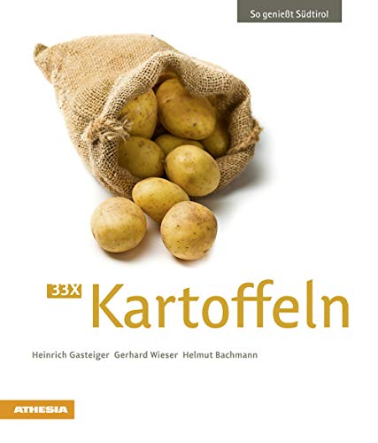 Stock image for 33 x Kartoffeln: So geniet Sdtirol for sale by medimops