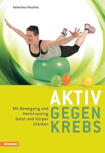 Aktiv gegen Krebs Mit Bewegung und Heimtraining Geist und Körper stärken