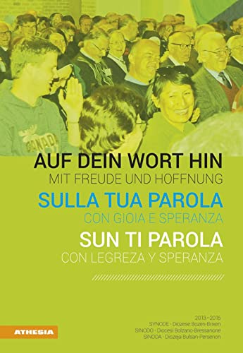 Beispielbild fr Auf dein Wort hin - Con gioia e speranza - Sun ti parola: Synode - Sinodo - Sinoda 2013-2015 zum Verkauf von medimops