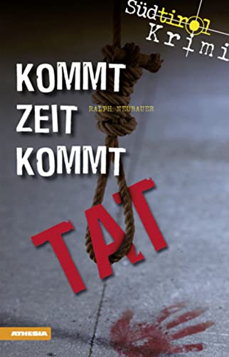 Stock image for Kommt Zeit kommt Tat: Sdtirol-Krimi for sale by medimops