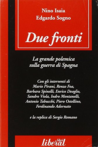 Imagen de archivo de Due fronti, la grande polemica sulla guerra di Spagna. a la venta por FIRENZELIBRI SRL