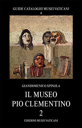 Stock image for Il Museo Pio-Clementino Volume II [Guide cataloghi dei Musei Vaticani, 4] for sale by Joseph Burridge Books