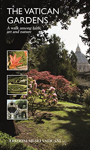9788882714581: The Vatican Gardens. A walk among faith, art and nature