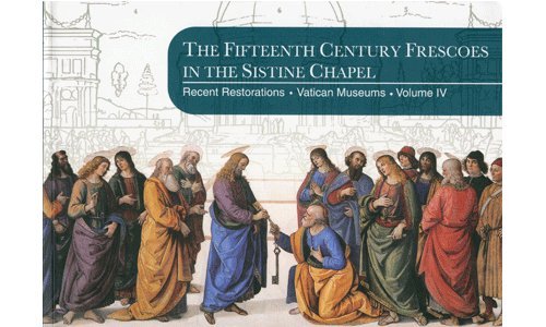 Stock image for Recent Restorations of the Vatican Museums. Volume IV: The Fifteenth Century Frescoes in the Sistine Chapel, for sale by Books and Beaches, Anna Bechteler