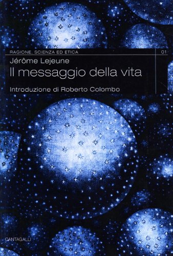 Beispielbild fr Il messaggio della vita (Ragione, scienza ed etica) zum Verkauf von medimops