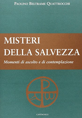 9788882722074: I misteri della salvezza. Momenti di ascolto e di contemplazione