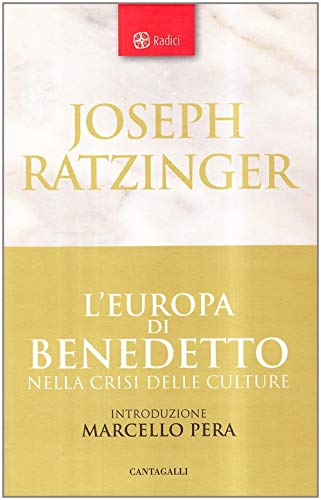 9788882722302: L'Europa di Benedetto nella crisi delle culture (Radici)