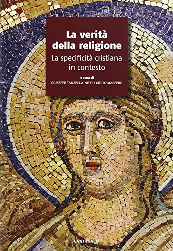 9788882723125: La verit della religione. La specificit cristiana in contesto