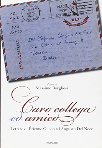 9788882723828: Caro collega ed amico. Lettere di tienne Gilson ad Augusto del Noce (1964-1969)