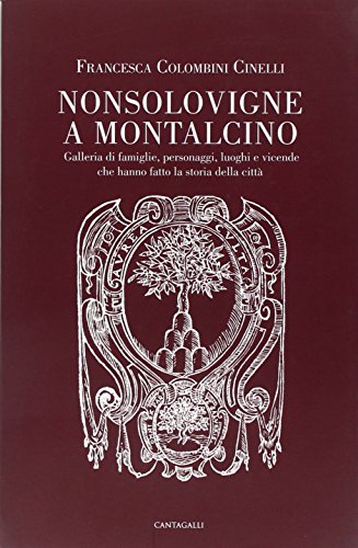 Beispielbild fr Non solo vigne a Montalcino zum Verkauf von Berg-Berg Bcherwelt
