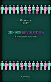 Stock image for Gender revolution. Il relativismo in azione for sale by medimops