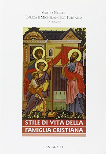 9788882724689: Stile di vita della famiglia cristiana (Matrimonio famiglia e pastorale)