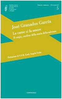 9788882725327: La carne si fa amore. Il corpo, cardine della storia della salvezza (Amore umano - Strumenti)