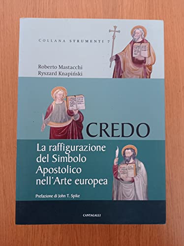 9788882726058: Credo. La raffigurazione del Simbolo Apostolico nell'arte europea. Ediz. illustrata (Strumenti)