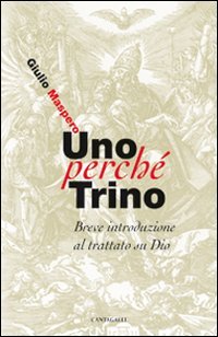 9788882727307: Uno perch trino. Breve introduzione al trattato su Dio