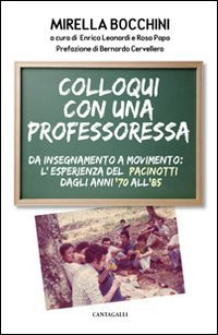 9788882727383: Colloqui con una professoressa. Da insegnamento a movimento: l'esperienza del Pacinotti dagli anni '70 all'85