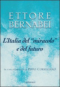 9788882727628: L'Italia del miracolo e del futuro. In una intervista di Pippo Corigliano