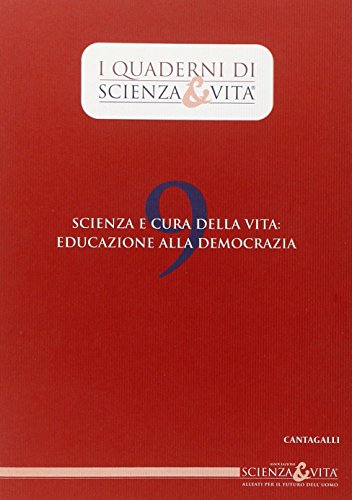 9788882728175: Scienza e cura della vita: educazione alla democrazia (Quaderni di Scienza & vita)